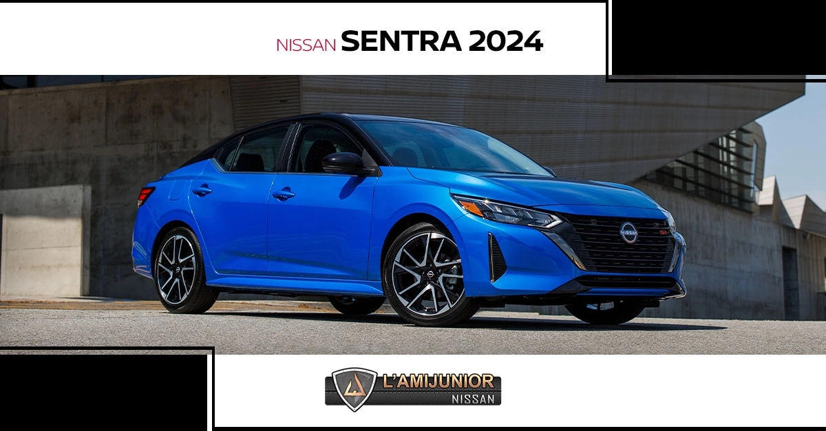 NOUVELLE SENTRA 2024 SR PRIX ET DATE DE SORTIE L'Ami Junior Nissan